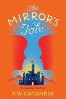 The Mirror's Tale: A Further Tales Adventure 1416912517 Book Cover
