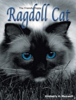 The Friendly Floppy Ragdoll Cat 0983986029 Book Cover