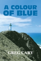 A Colour of Blue 192344199X Book Cover