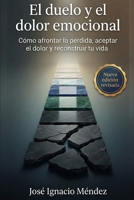 El duelo y el dolor emocional (Spanish Edition) B0BXN47RZK Book Cover