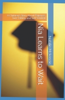 Nia Learns to Wait: A Children’s Story About Patience, Turn-Taking, and Self-Control B0GPNF124J Book Cover