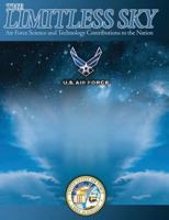 The Limitless Sky: Air Force Science and Technology Contributions to the Nation (Black and White) 1508687331 Book Cover