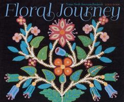 Floral Journey: Native North American Beadwork 0615881165 Book Cover
