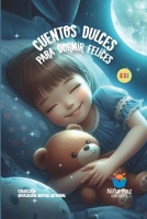 Cuentos dulces para dormir felices (Educación sexual integral Infantojuvenil) (Spanish Edition) 9878273423 Book Cover