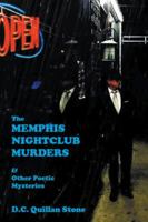 The Memphis Nightclub Murders & Other Poetic Mysteries 153201676X Book Cover