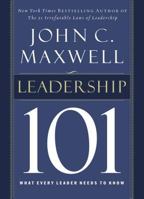 Leadership 101: What Every Leader Needs to Know 0785264191 Book Cover