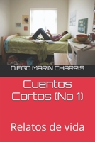 Cuentos Cortos (No1): Relatos de vida (Spanish Edition) B086B73H38 Book Cover