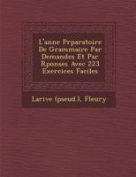 L'Ann E PR Paratoire de Grammaire Par Demandes Et Par R Ponses Avec 223 Exercices Faciles 0341144347 Book Cover