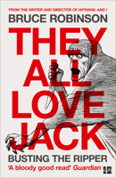 They All Love Jack: Busting the Ripper 006229637X Book Cover