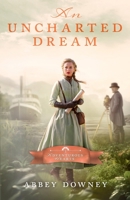 An Uncharted Dream 1963212339 Book Cover