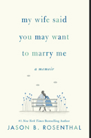My Wife Said You May Want to Marry Me 0062979337 Book Cover