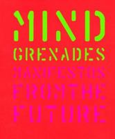 Mind Grenades: Manifestos from the Future 1888869003 Book Cover