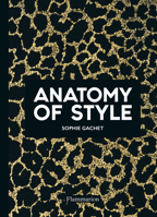 Anatomy of Style 208028732X Book Cover