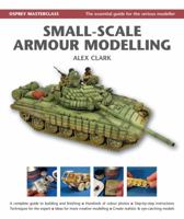 Small-Scale Armour Modelling 1849084149 Book Cover
