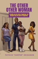 The Other Other Woman: Paradise was his state of happiness, but Sunshine was his source of happiness. B0GLTXSVM5 Book Cover