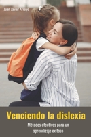 Venciendo la dislexia: Métodos efectivos para un aprendizaje exitoso (Spanish Edition) B0CPLRZVG3 Book Cover