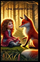 Lina und der Fuchs: Kinderbuch (German Edition) B0DZ2HN1Q5 Book Cover