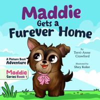 Maddie Gets a Furever Home (Maddie Series) B0FNLTLWSH Book Cover