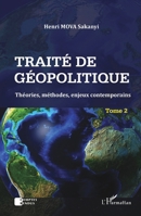 Traité de géopolitique Tome 2: Théories, méthodes, enjeux contemporains (Comptes Rendus) (French Edition) 2343219664 Book Cover