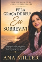 PELA GRACA DE DEUS EU SOBREVIVI (Portuguese Edition) B0GY88DQSY Book Cover