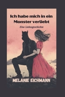 Ich habe mich in ein Monster verliebt: Eine Liebesgeschichte (German Version of The Enigma Chronicles: Deutsche Version der Enigma-Chroniken) (German Edition) B0CLB1D9J9 Book Cover