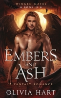 Embers and Ash: A Fantasy Romance B09FS82J5D Book Cover