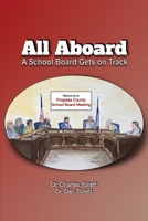 All Aboard : A School Board Gets on Track 1977231918 Book Cover
