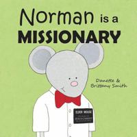 Norman Is a Missionary 1999396510 Book Cover