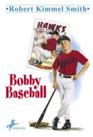 Bobby Baseball 0440404177 Book Cover
