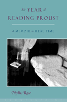 The Year of Reading Proust: A Memoir in Real Time 1582430551 Book Cover