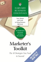 Marketer's Toolkit: The 10 Strategies You Need To Succeed (Harvard Business Essentials) 1591397626 Book Cover