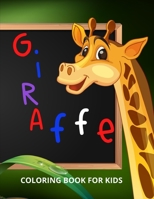 Giraffe Coloring Book for Kids: Funny Coloring Book for Kids, Toddlers and Preschoolers B08P1CF9Y1 Book Cover