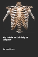 Why Evolution and Christianity Are Compatible B0CP434JTQ Book Cover
