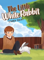 The Little White Rabbit 1647539471 Book Cover