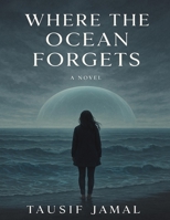 Where the Ocean Forgets B0F9VJHKHK Book Cover