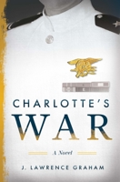 Charlotte's War B0BV7J46J5 Book Cover