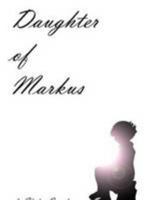 Daughter Of Markus 130063541X Book Cover