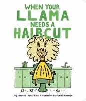 When Your Llama Needs a Haircut (When Your...) 1534405631 Book Cover