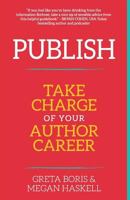 Publish: Take Charge of Your Author Career 0999435426 Book Cover