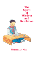 The Spirit of Wisdom and Revelation 0935008489 Book Cover
