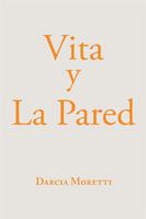 Vita y La Pared 1984566431 Book Cover