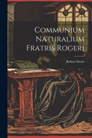 Communium Naturalium Fratris Rogeri 1022035827 Book Cover