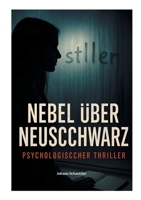 Nebel über Neuschwarz 3695109866 Book Cover