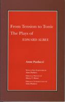 From Tension to Tonic: The Plays of Edward Albee 0918680840 Book Cover