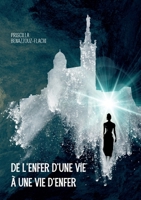 De l'enfer d'une vie à une vie d'enfer 2322380849 Book Cover