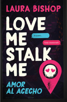 Love Me, Stalk Me. amor al acecho (Spanish Edition) 8466684166 Book Cover