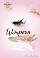 Wimpernlifting Schulungsunterlagen: Lashlifting Grundausbildung: für eigene Schulungszwecke B09CRF1BHL Book Cover