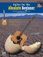 Guitar for the Absolute Beginner, Book 1 (Book and DVD) 0739024051 Book Cover