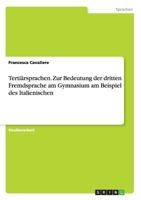 Terti�rsprachen. Zur Bedeutung der dritten Fremdsprache am Gymnasium am Beispiel des Italienischen 3668145431 Book Cover