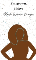 Black Woman Magic Journal 1737375354 Book Cover